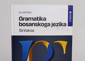 Nova knjiga iz lingvističke bosnistike: “Gramatika bosanskoga jezika: Sintaksa (knjiga 2)” Ismaila Palića