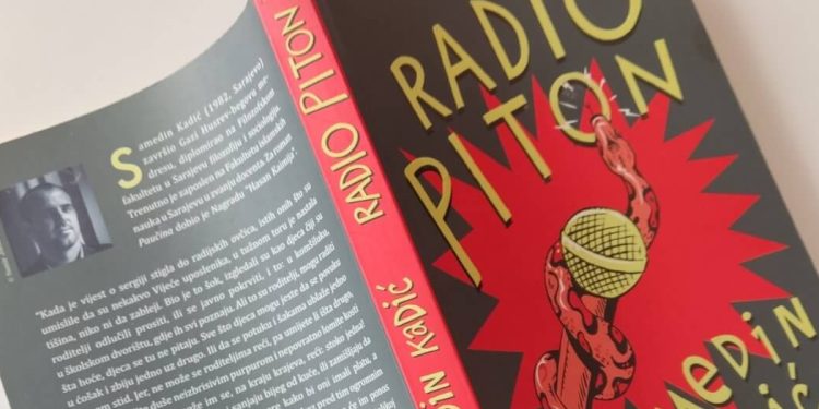 O romanu “Radio Piton” Samedina Kadića (Buybook, Sarajevo – Zagreb, 2021)