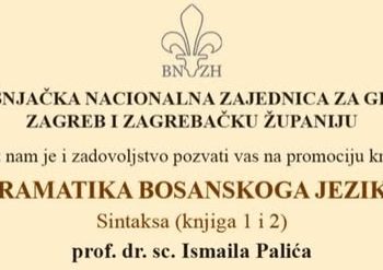 Najava događaja u Zagrebu: Promocija knjiga Gramatika bosanskoga jezika. Sintaksa I i II Ismaila Palića