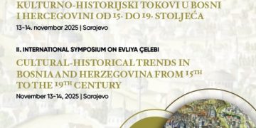 Najava događaja: Kulturno-historijski tokovi u Bosni i Hercegovini od 15. do 19. stoljeća V – II Međunarodni simpozij o Evliji Čelebiji