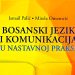 Vrijedan doprinos izučavanju bosanskog jezika u nastavnoj praksi