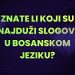Znate li koji su najduži slogovi u bosanskom jeziku?